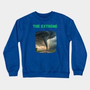 The Extreme Crewneck Sweatshirt